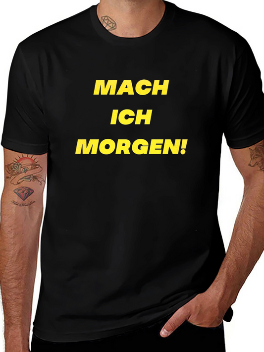 Camiseta Negra Mach Ich Morgen!