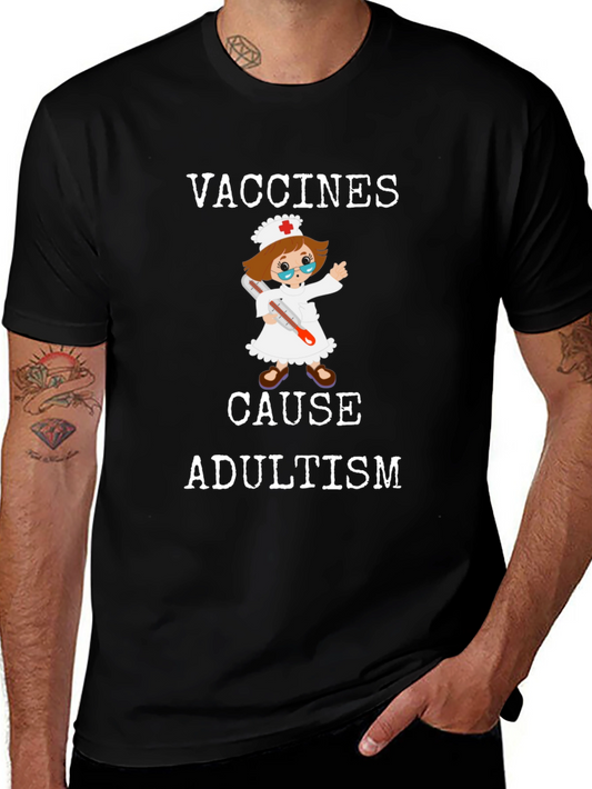 Camiseta Divertida: Vacunas Causan Adultismo