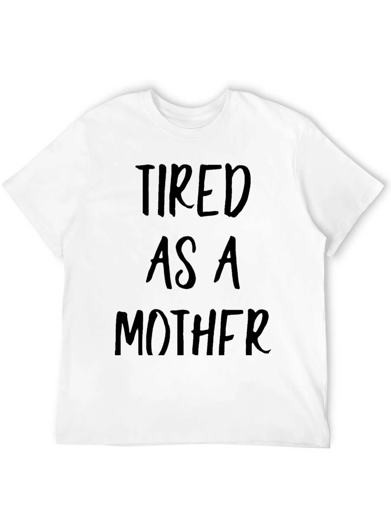 Camiseta Negra Cansado Como una Madre