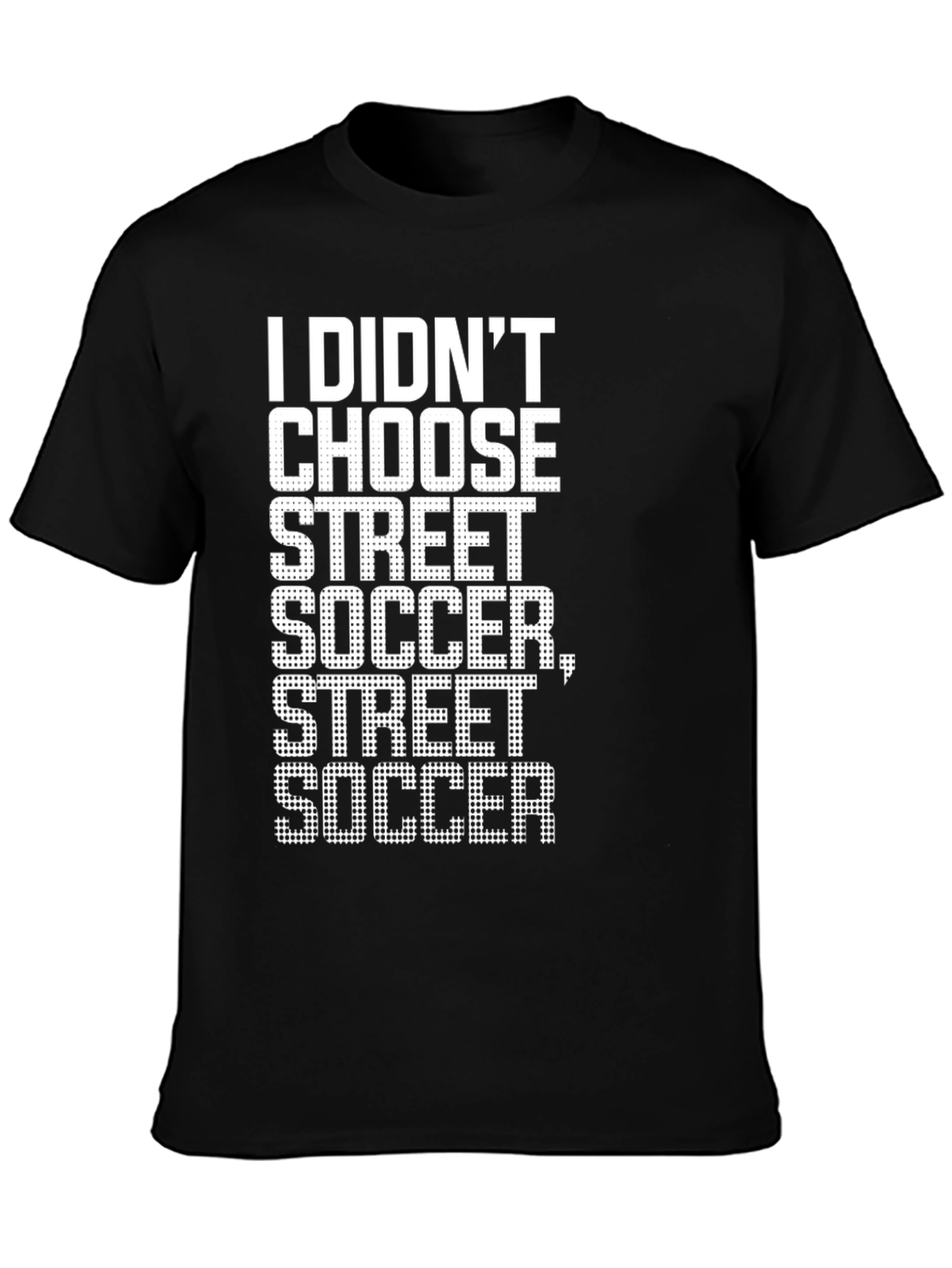 Camiseta Negra: Yo No Elegí Street Soccer