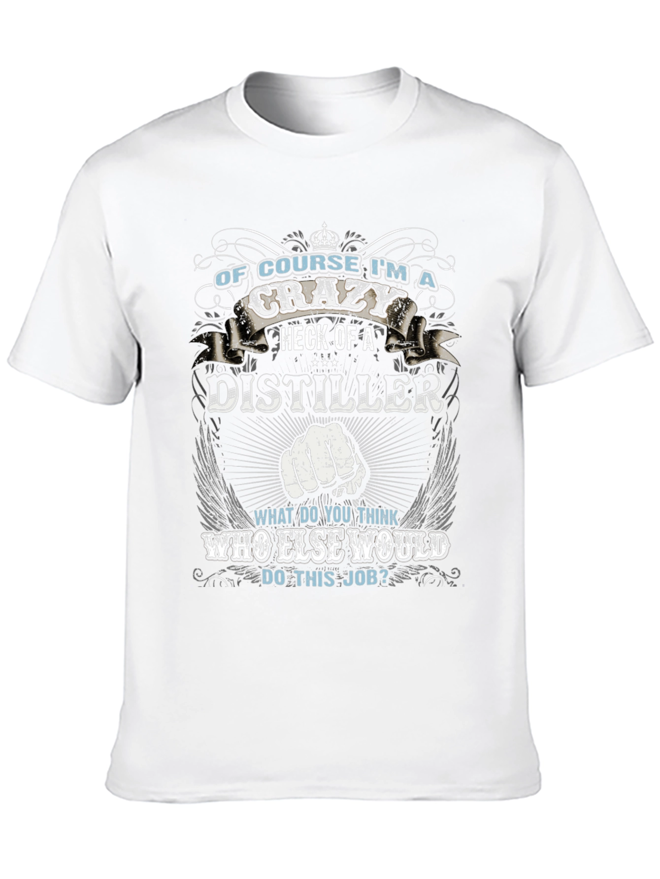 Crazy Distiller Graphic Tee - Novelty Gift T-Shirt