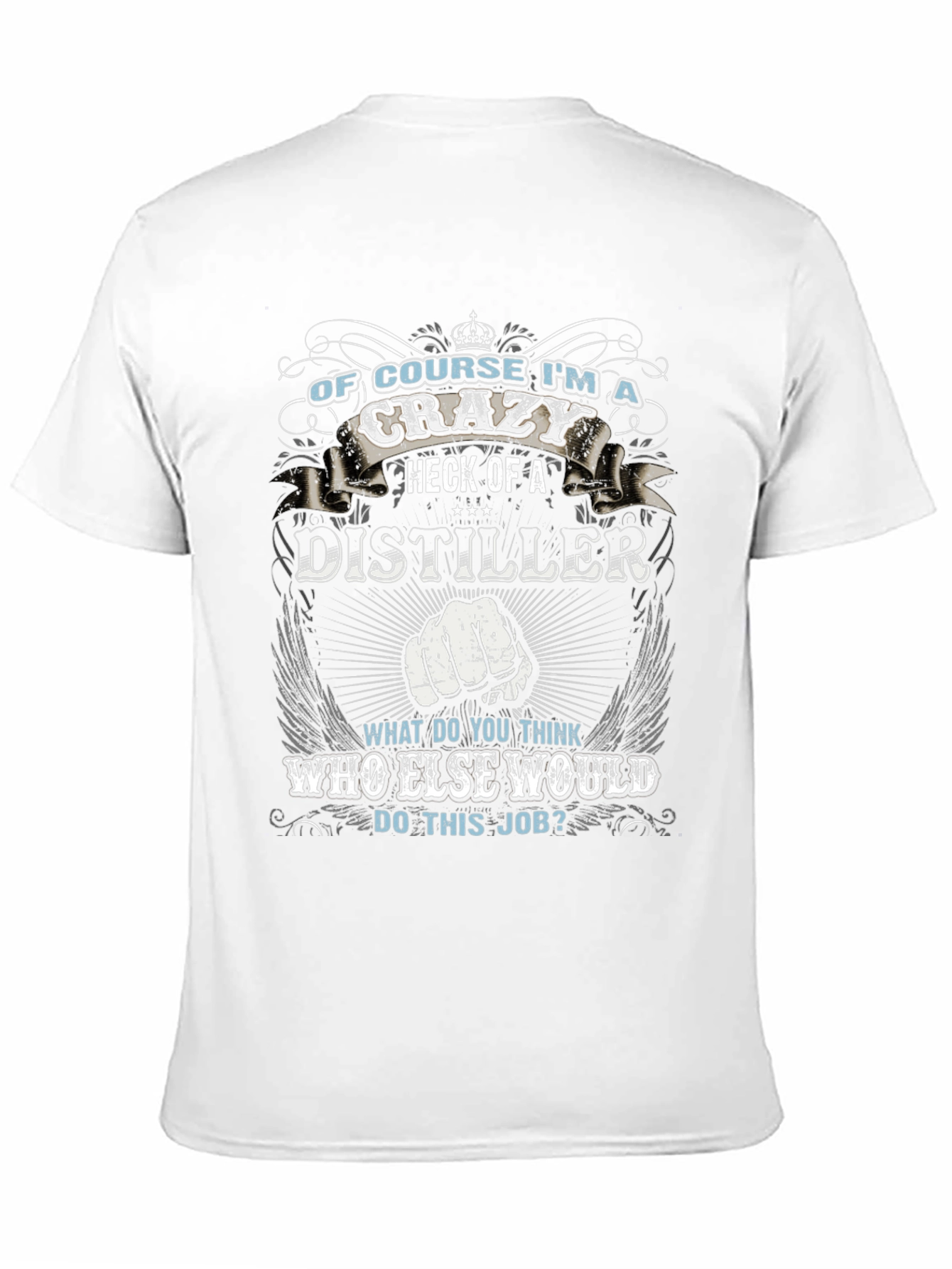 Crazy Distiller Graphic Tee - Novelty Gift T-Shirt