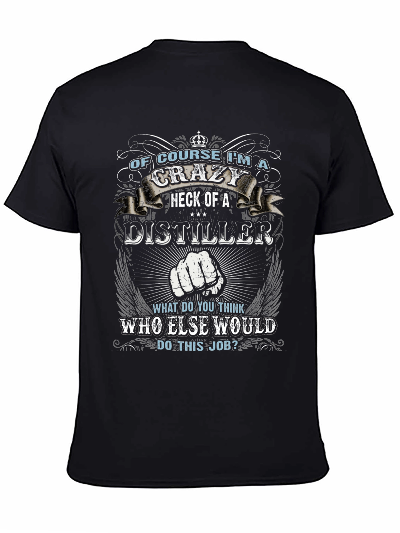 Crazy Distiller Graphic Tee - Novelty Gift T-Shirt