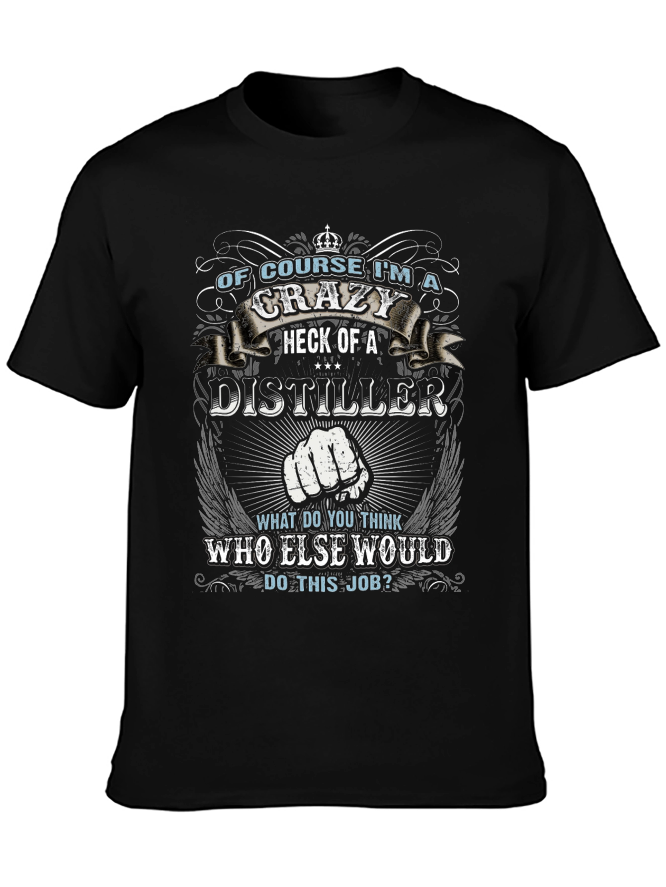 Crazy Distiller Graphic Tee - Novelty Gift T-Shirt