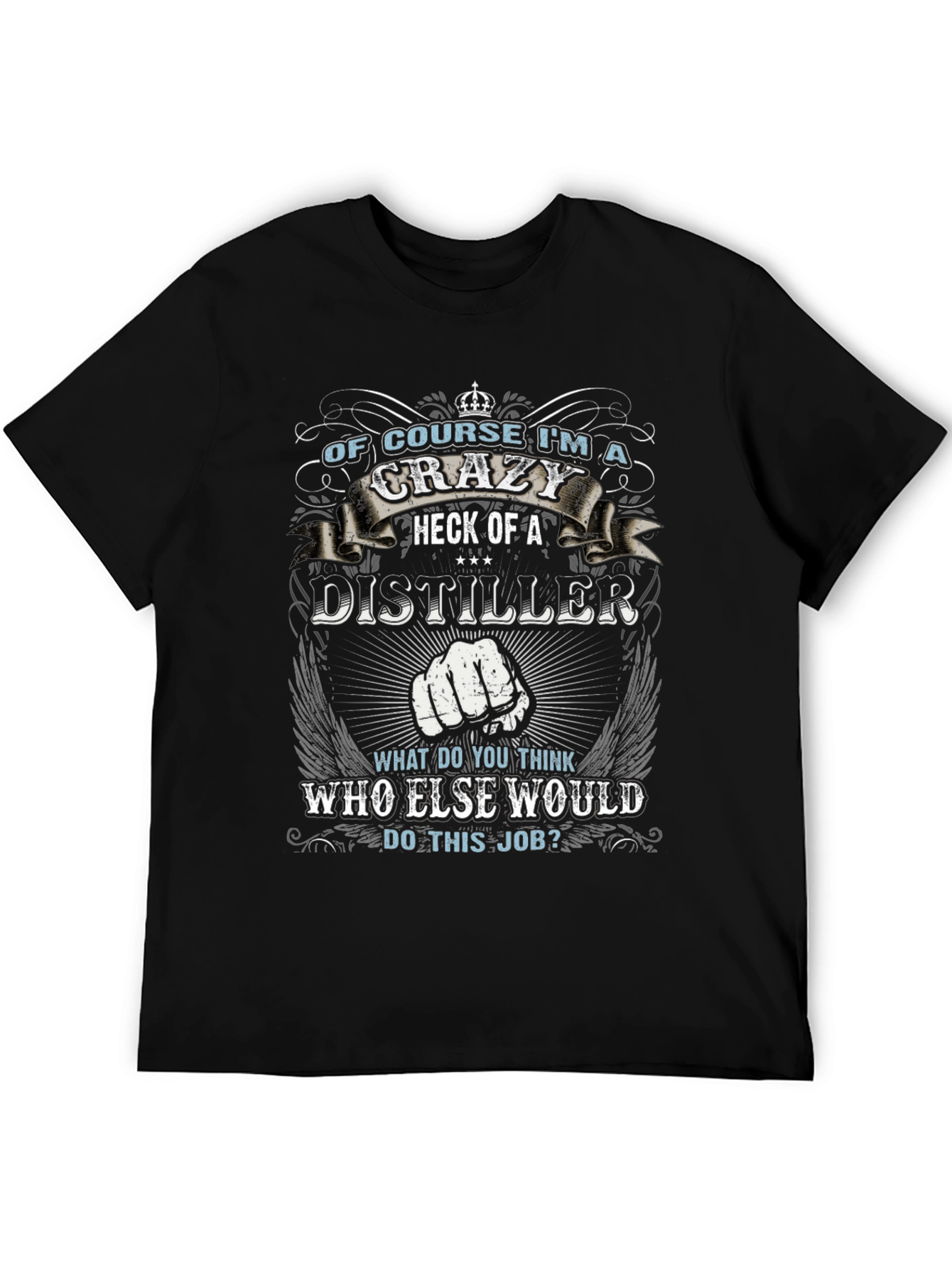 Crazy Distiller Graphic Tee - Novelty Gift T-Shirt
