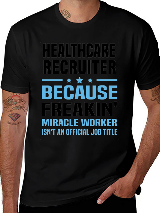 Camiseta Healthcare Recruiter - Miracle Worker