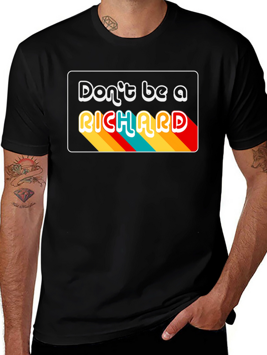 Camiseta Negra Dont be a RICHARD Retro