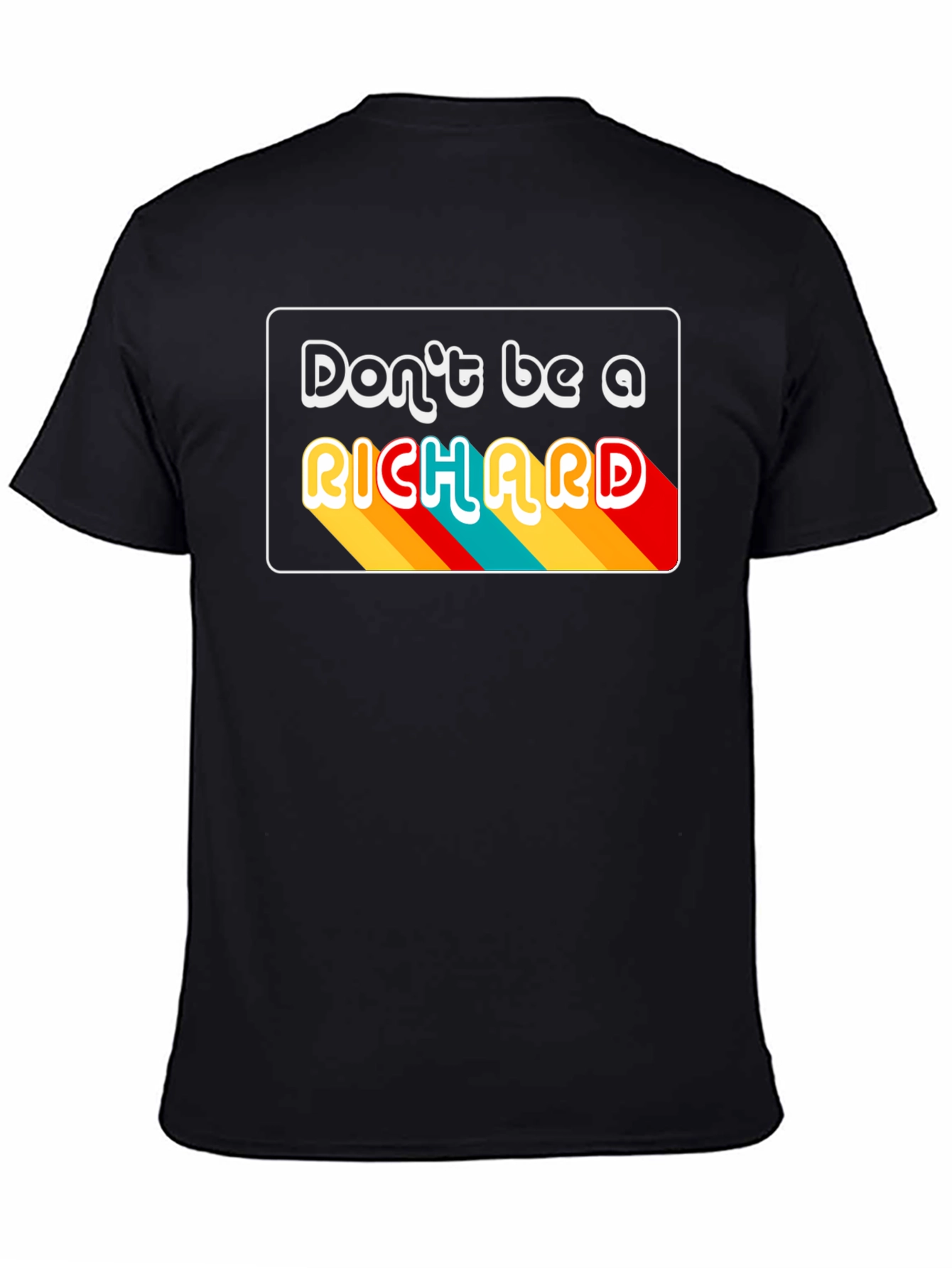 Camiseta Negra Dont be a RICHARD Retro