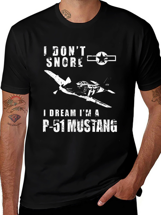 Camiseta Hombre: No Ronco ¡Sueño con un P-51 Mustang!