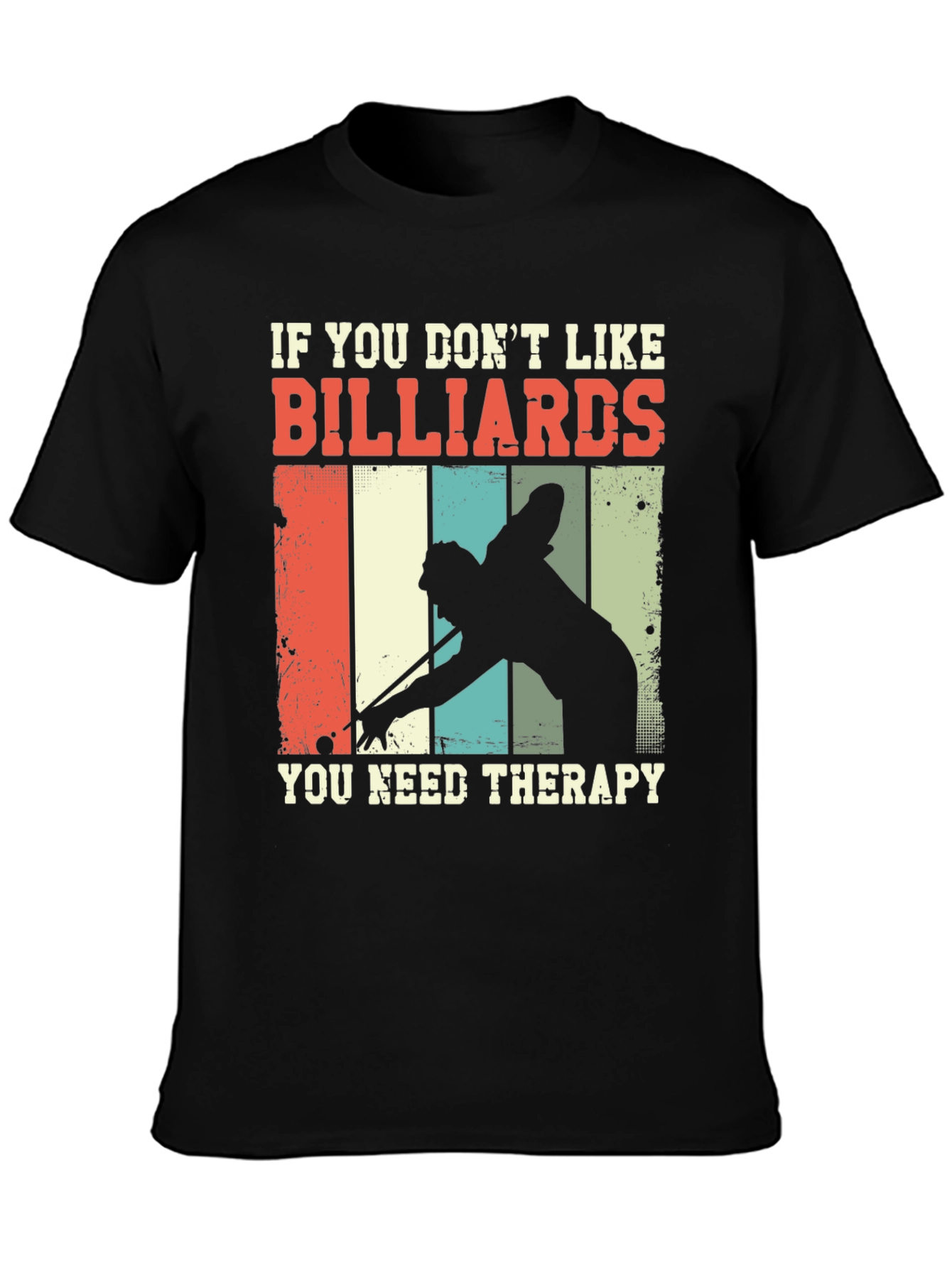 Camiseta Billar: Si No Te Gusta Necesitas Terapia