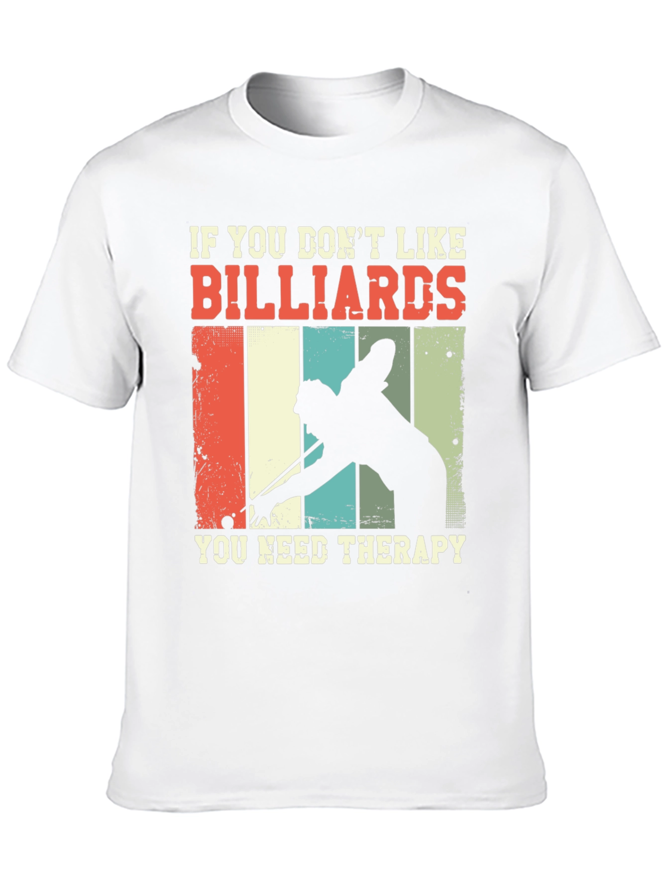 Camiseta Billar: Si No Te Gusta Necesitas Terapia