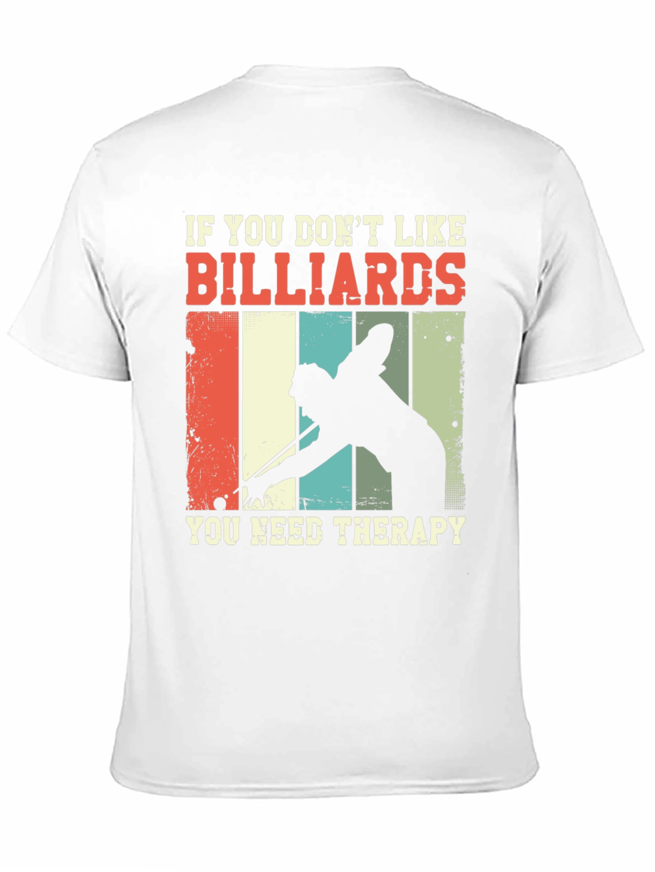 Camiseta Billar: Si No Te Gusta Necesitas Terapia