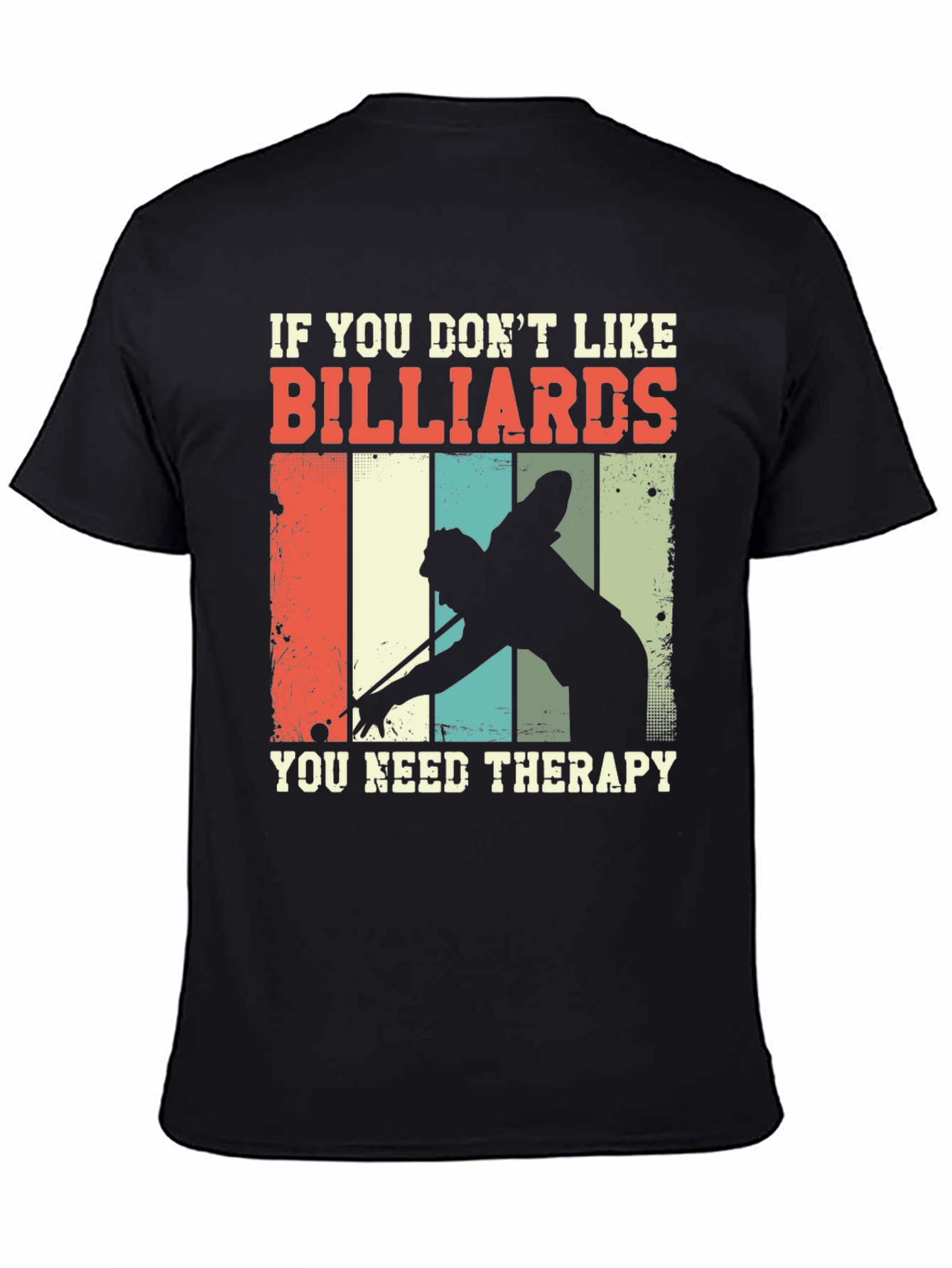 Camiseta Billar: Si No Te Gusta Necesitas Terapia