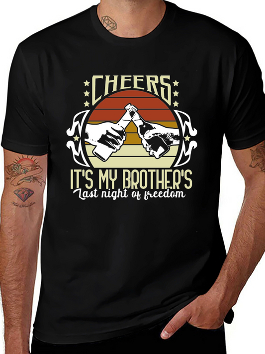 Camiseta Cheers Its My Brothers Last Night of Freedom