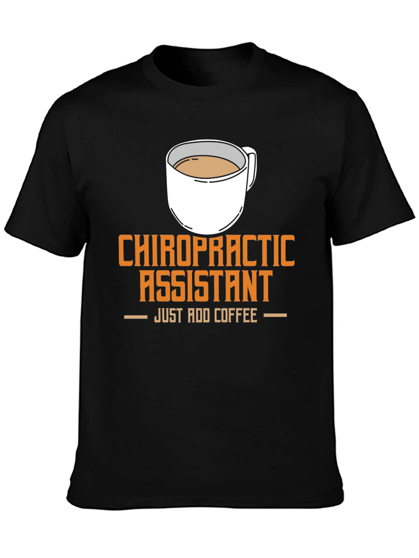 Camiseta Negra Chiropractic Assistant Just Add Coffee
