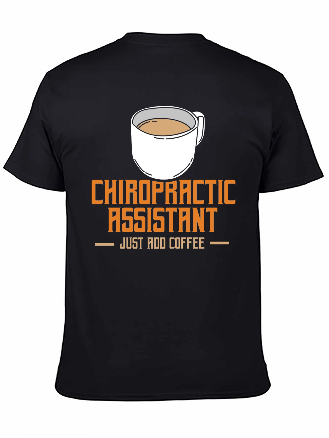 Camiseta Negra Chiropractic Assistant Just Add Coffee