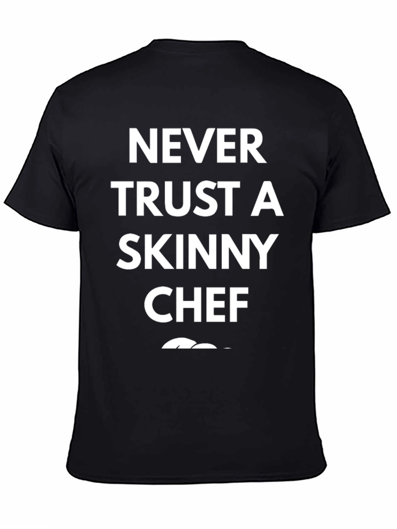 Camiseta Negra: Nunca Confíes en un Chef Flaco