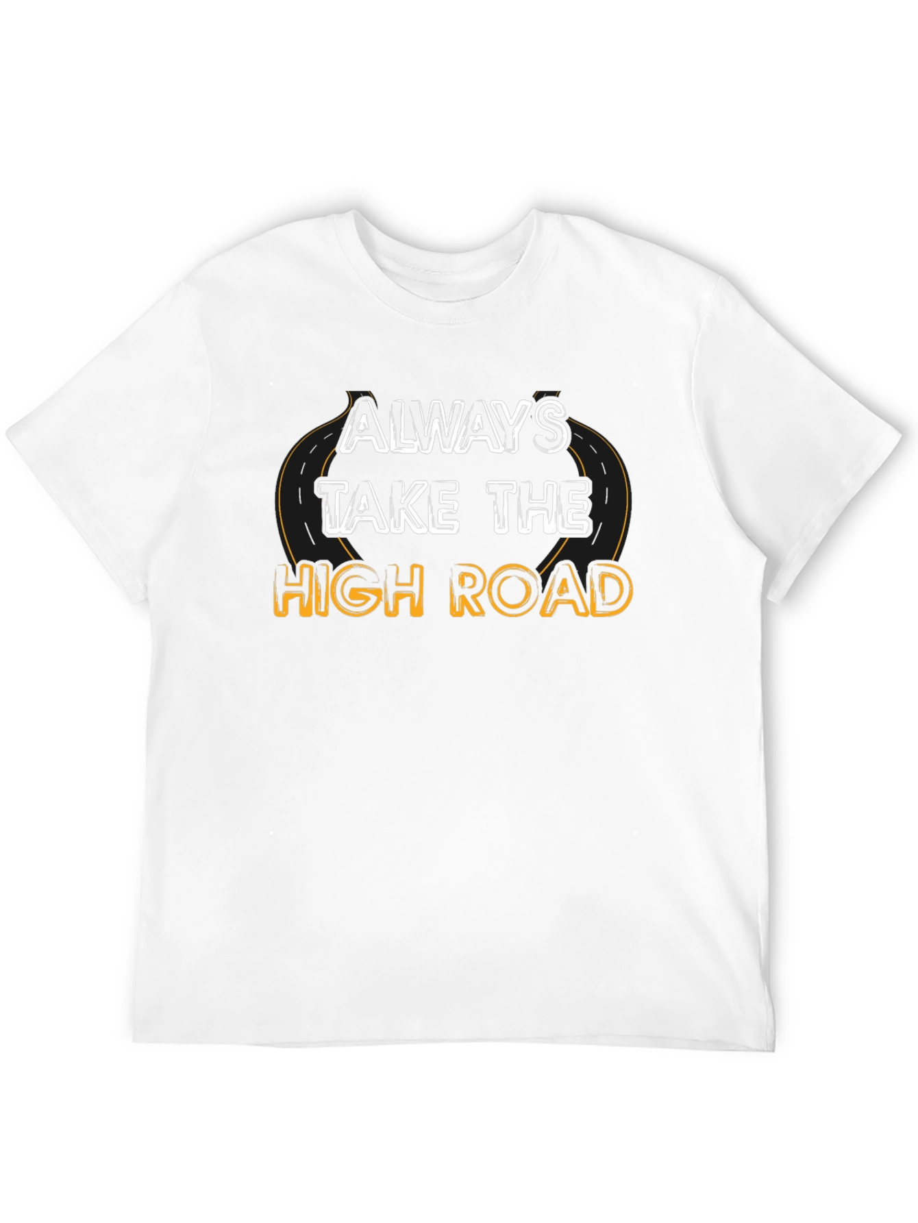 Camiseta Negra: Siempre Toma el Camino Elevado