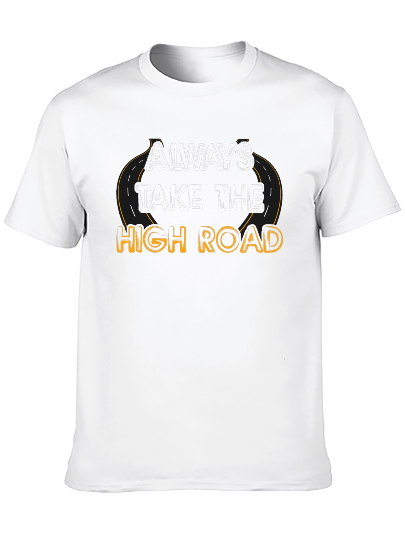 Camiseta Negra: Siempre Toma el Camino Elevado